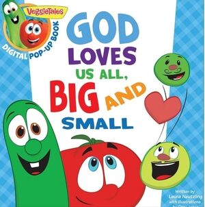 VeggieTales: God Loves Us All, Big and Small, a Digital Pop-Up Book (padded)